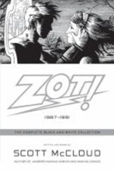 Zot! : The Complete Black-and-white Stories, 1987-1991 Paperback (The Complete Black-and-white Stories, 1987-1991)