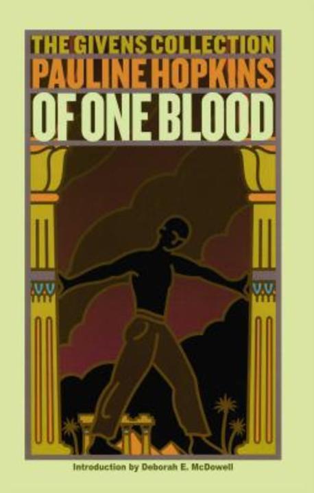 Of One Blood: Or, the Hidden Self: The Givens Collection (Or, the Hidden Self)