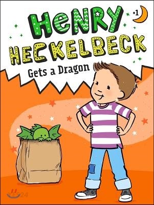 Henry Heckelbeck Gets a Dragon . 1 , Gets a Dragon