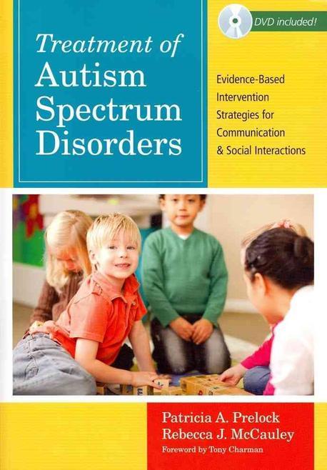 Treatment of autism spectrum disorders  : evidence-based intervention strategies for communication and social interactions