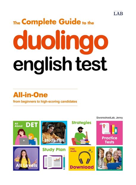 The Complete Guide to the Duolingo English Test (시원스쿨 듀오링고 영문판)