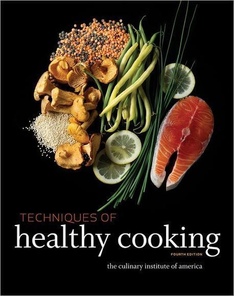 Techniques of healthy cooking / the Culinary Institute of America