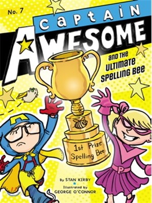 CAPTAIN AWESOME. 7 AND THE ULTIMATE SPELLING BEE
