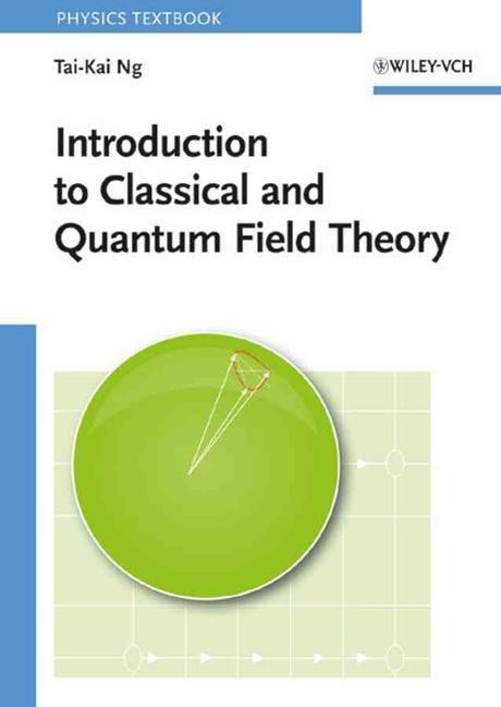 Introduction To Classical And Quantum Field Theory Paperback