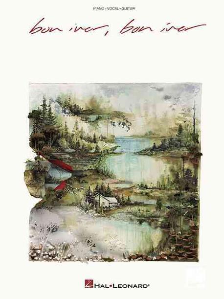 Bon Iver, Bon Iver : piano, vocal, guitar - [score] / Bon Iver ; words and music by Justin...