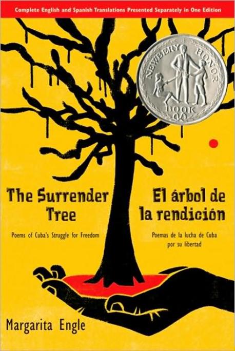 (The)surrender tree  : poems of Cubas struggle for freedom = (El)arbol de la rendicion: poemas de la lucha de Cuba por su libertad