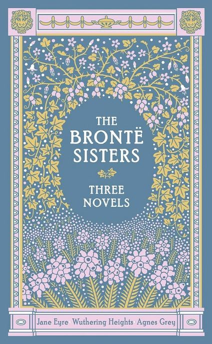 The Three Novels. by Charlotte Bront, Emily Bront, Anne Bront (Jane Eyre - Wuthering Heights - Agnes Grey)
