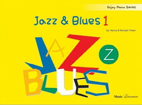 Jazz & blues / Nancy [Faber] ; Randall Faber [저] ; Music Eduventure [번역]