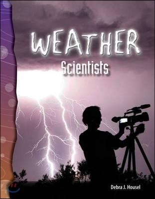 TCM-Science Readers:Earth and Space:Weather Scientists