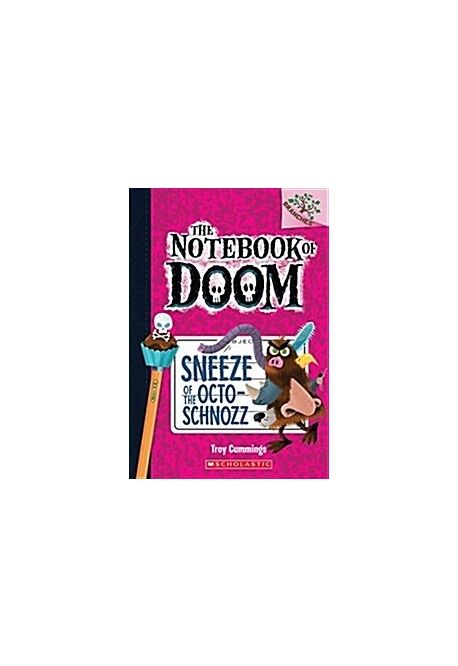 The Notebook of Doom #11:Sneeze of the Octo-Schnozz (A Branches Book) (A Branches Book (the Notebook of Doom #11))