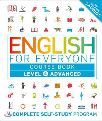 English for Everyone: Level 4: Advanced, Course Book: A Complete Self-Study Program (Advanced)