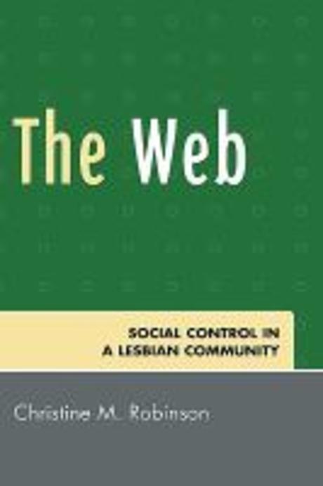 Web : Social Control in a Lesbian Community (Social Control in a Lesbian Community)