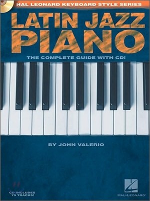 Latin jazz piano : the complete guide with CD! / by John Valerio.