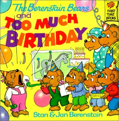 (The) Berenstain Bears and Too Much Birthday