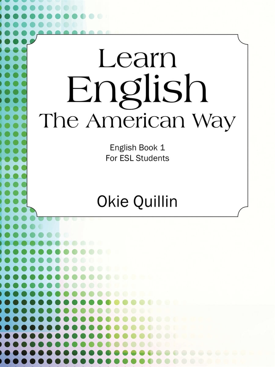 Learn English the American Way (English Book 1 for ESL Students)