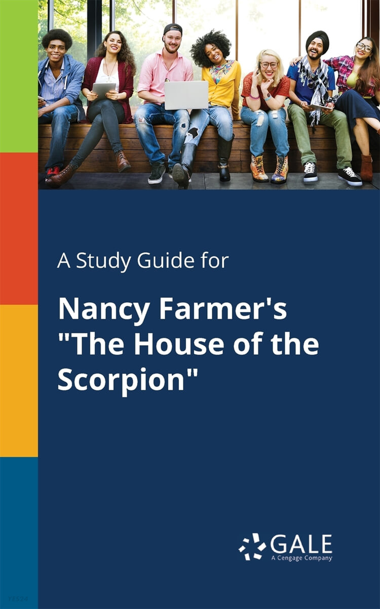 A Study Guide for Nancy Farmer’s The House of the Scorpion