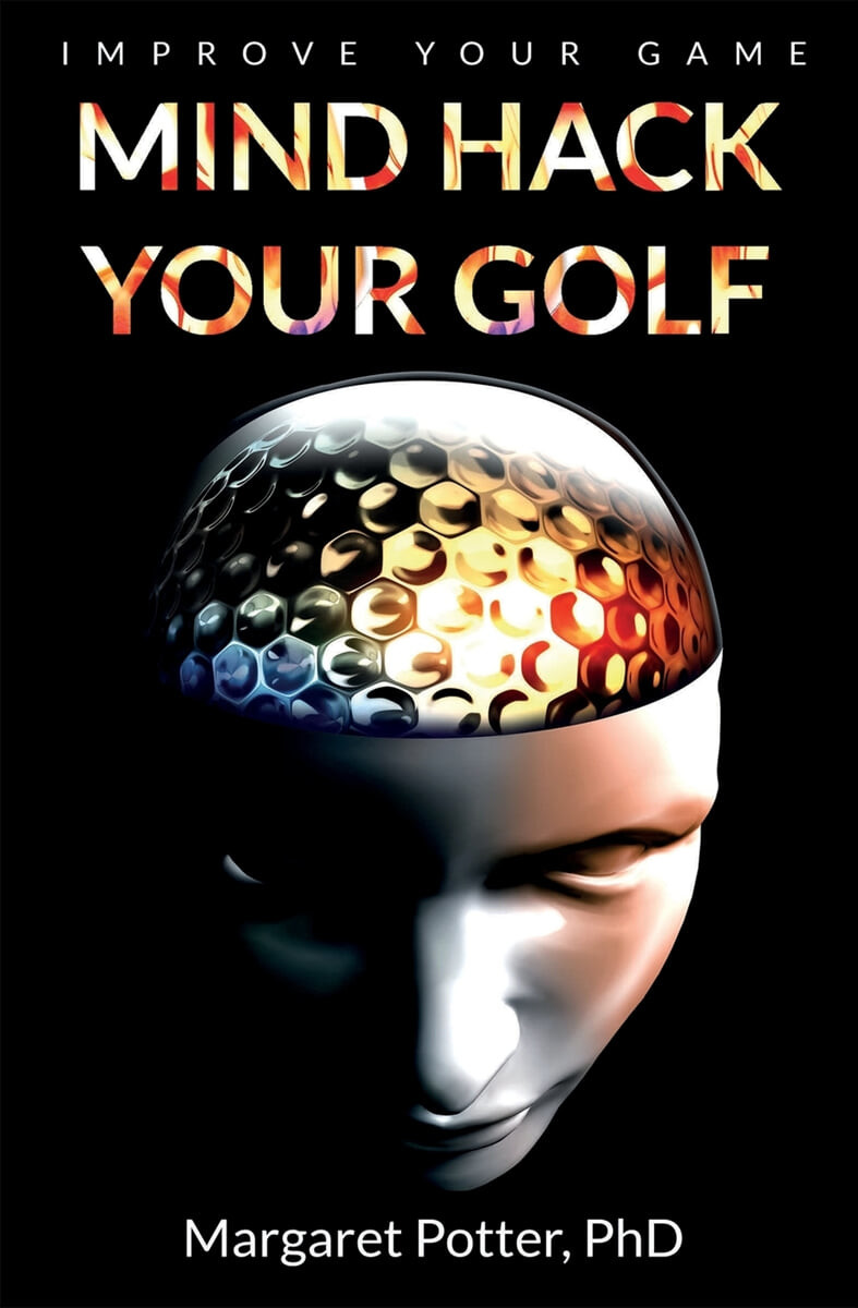 Mind Hack Your Golf (Improve Your Game)