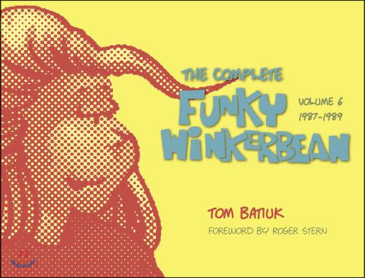 The Complete Funky Winkerbean, Volume 6, 1987-1989