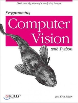Programming computer vision with Python : Tools and algorithms for analyzing images