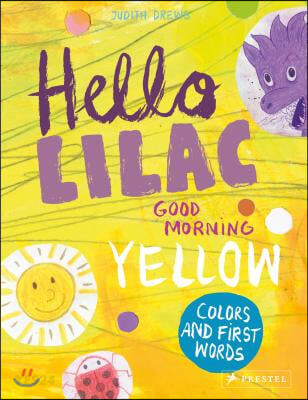 Hello lilac good morning, yellow : colors and first words