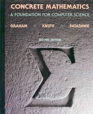 Concrete Mathematics: A Foundation for Computer Science (A Foundation for Computer Science)