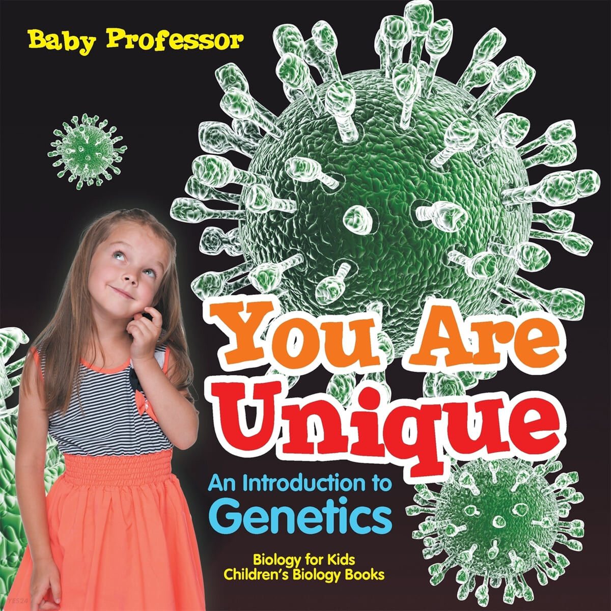 You Are Unique: An Introduction to Genetics - Biology for Kids Children’s Biology Books