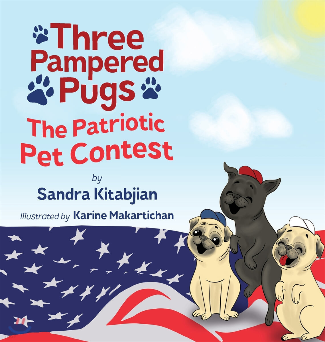 Three pampered pugs : (the) patriotic pet contest