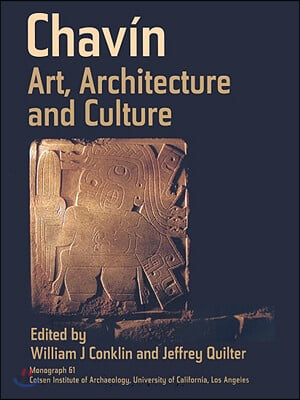 Chavin: Art, Architecture, and Culture (Art, Architecture and Culture)