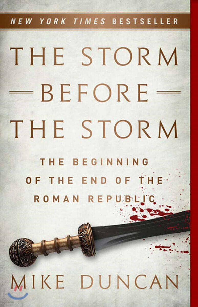 The Storm Before the Storm: The Beginning of the End of the Roman Republic (The Beginning of the End of the Roman Republic)