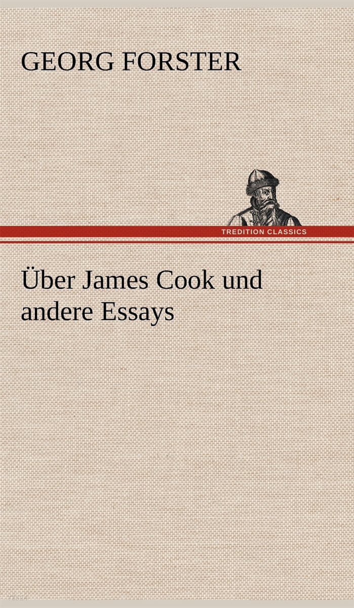 Uber James Cook Und Andere Essays