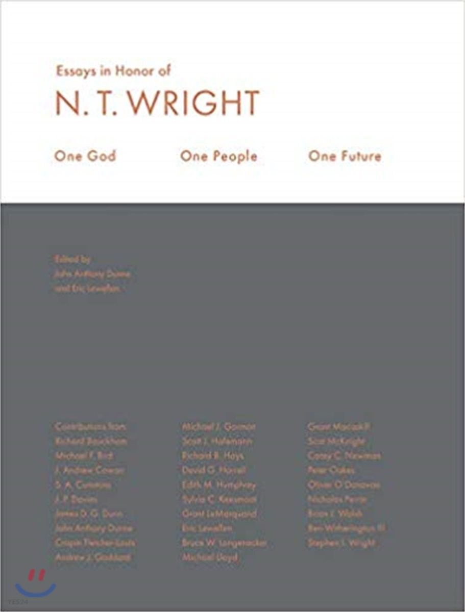 One god, one people, one future : essays in honor of N.T. Wright