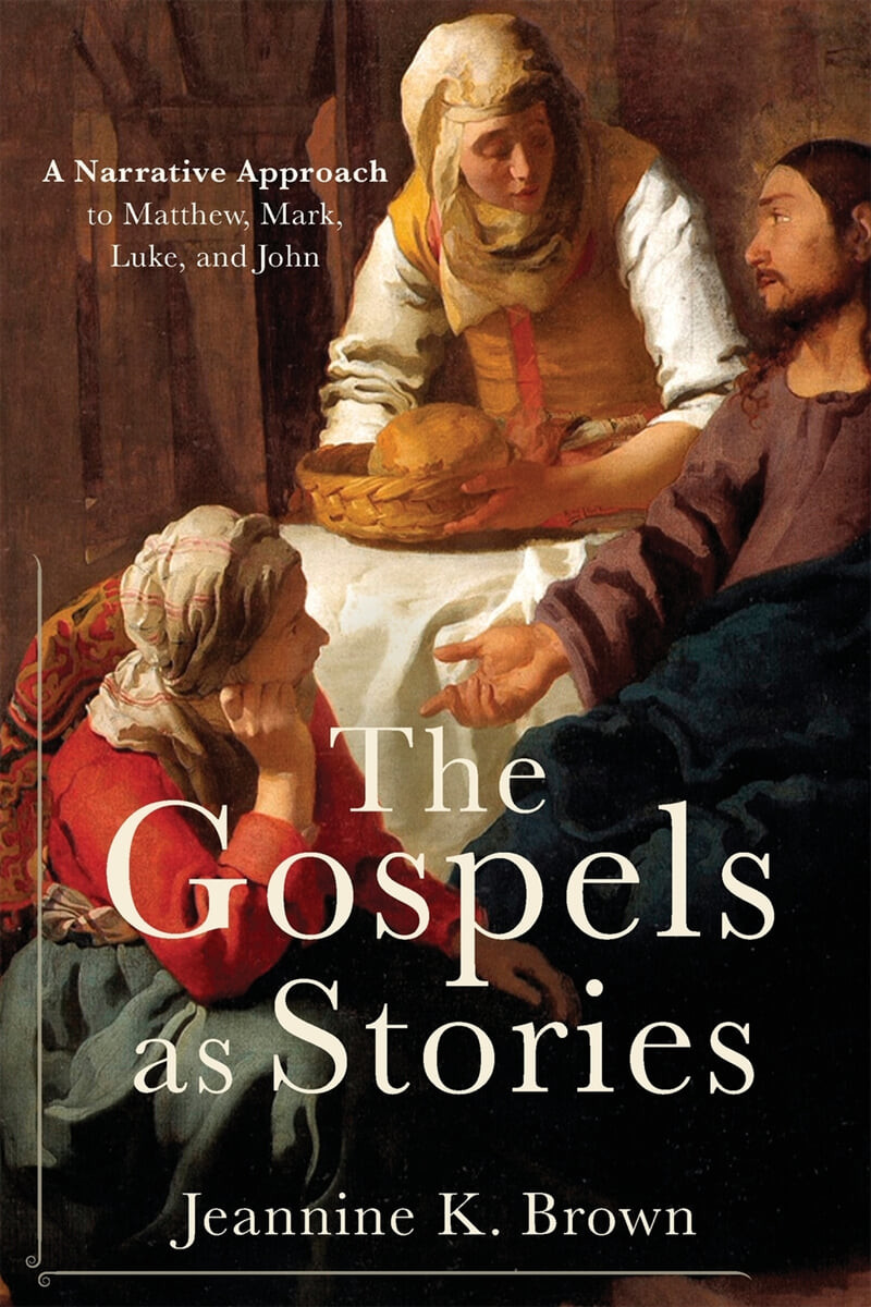 The Gospels as Stories : a narrative approach to Matthew, Mark, Luke, and John / by Jeanni...