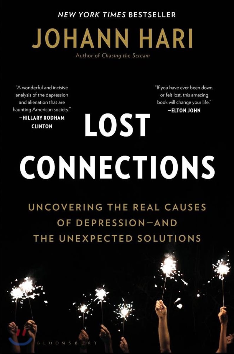 Lost connections: why you're depressed and how to find hope