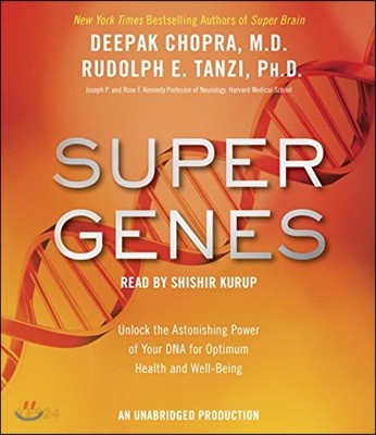 Super Genes (Unlock the Astonishing Power of Your DNA for Optimum Health and Well-Being)