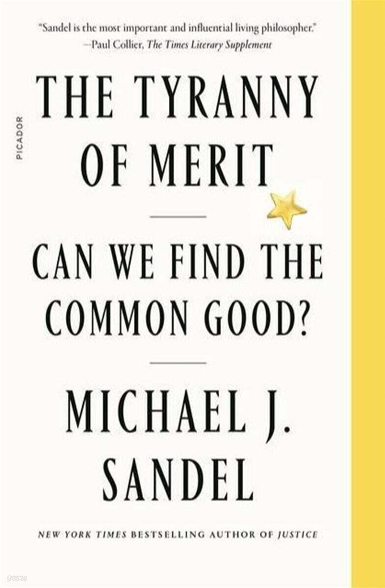 The Tyranny of Merit: Can We Find the Common Good? (Can We Find the Common Good?)