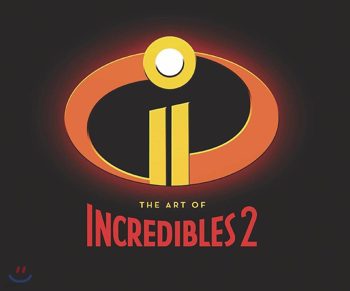 The Art of Incredibles 2 : 인크레더블 2 공식 컨셉 아트북 (컨셉 아트북)