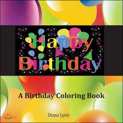 Happy Birthday (A Birthday Coloring Book)
