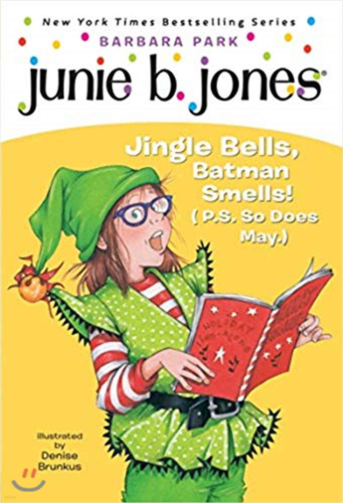 Junie B. First Grader  : Jingle Bells Batman Smells!(P.S. So Does May.)