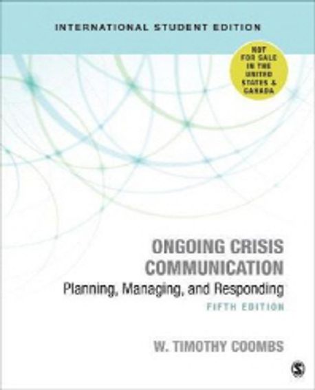 Ongoing Crisis Communication: Planning, Managing, and Responding 5th Edition (Planning, Managing, and Responding)