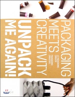 UNPACK ME AGAIN! : packaging meets creativity