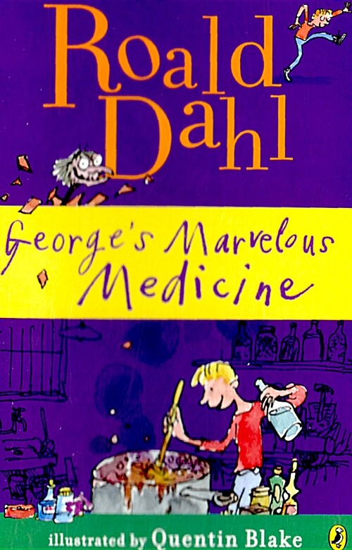 George's Marrelous Medicine / Roald Dahl ; Illustrated by Quentin Blake
