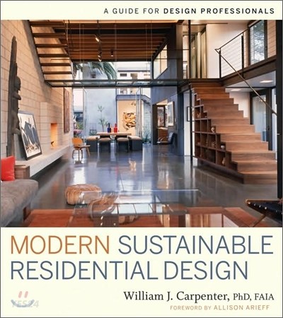 Modern sustainable residential design  : a guide for design professionals
