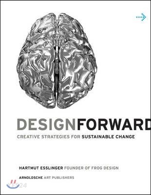 DESIGNFORWARD : Creative Strategies For Sustainable Change