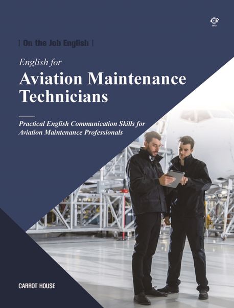 English for Aviation Maintenance Technicians (On the Job English)
