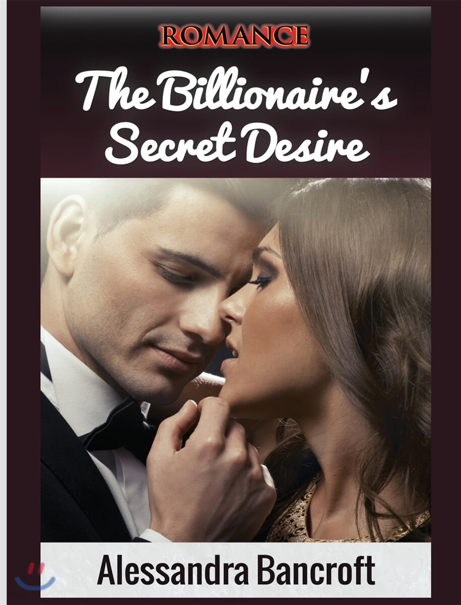 Romance (The Billionaire’s Secret Desire)