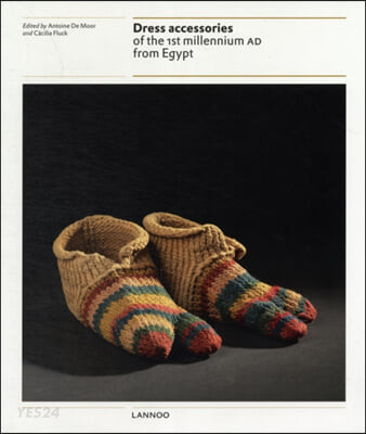 Dress Access of the 1st Millennium AD from Egypt (Proceedings of the 6th Converence of the Research Group ’textiles from the Nile Valley’ Antwerp, 2-3 October 2009)