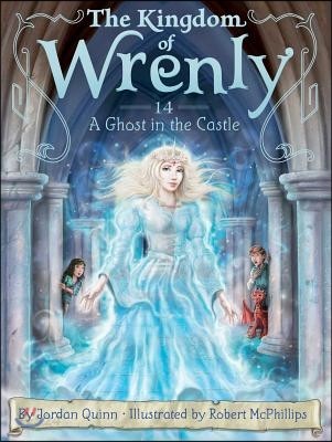 (The) Kingdom of Wrenly. 14, (A)Ghost in the Castle