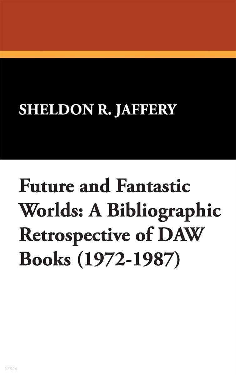 Future and Fantastic Worlds (A Bibliographic Retrospective of DAW Books (1972-1987))