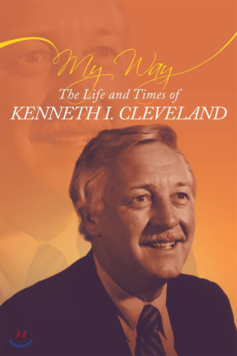 My Way (The Life and Times of Kenneth I. Cleveland)