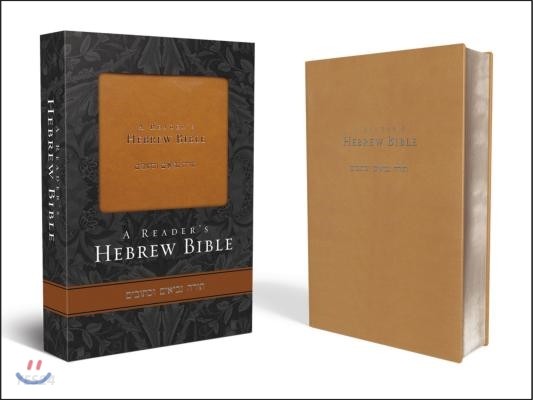 A reader's Hebrew Bible  : Torah Neviim u-Ketuvim